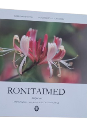 Ronitaimed kõikjal aias. Inger Palmstierna